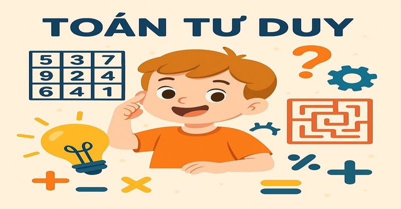 Rèn luyện toán tư duy tốt nhất cho trẻ